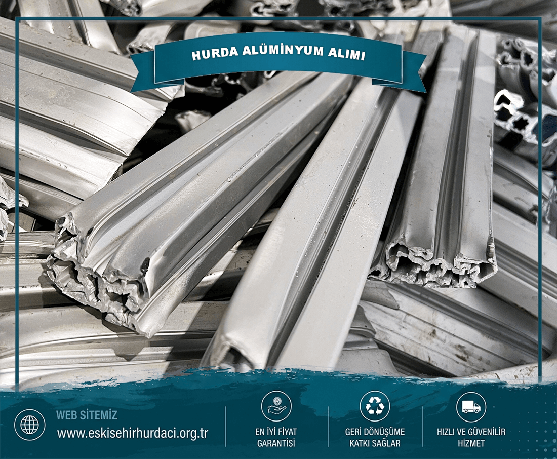 Eskişehir Hurda Alüminyum Fiyatları
